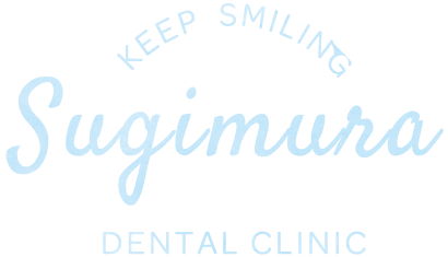 KEEP SMILING Sugimura DENTAL CLINIC